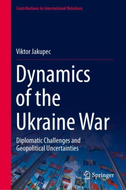 Book cover of: Dynamics of the Ukraine War. By: Viktor Jakupec