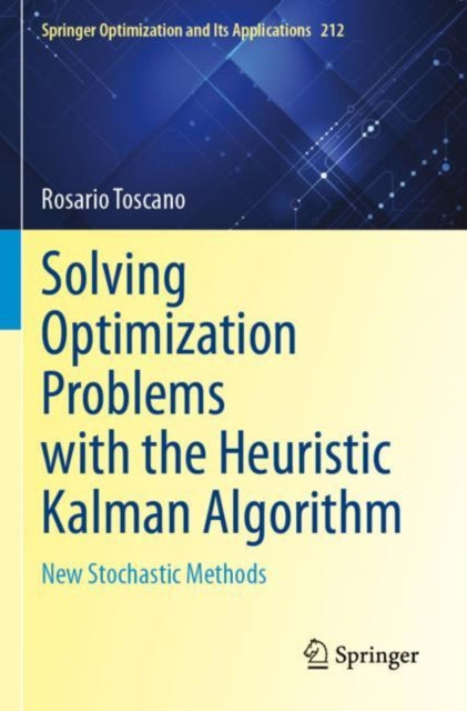 Book cover of: Solving Optimization Problems with the Heuristic Kalman Algorithm