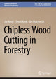 Book cover of: Chipless Wood Cutting in Forestry. By: Ján Kováč