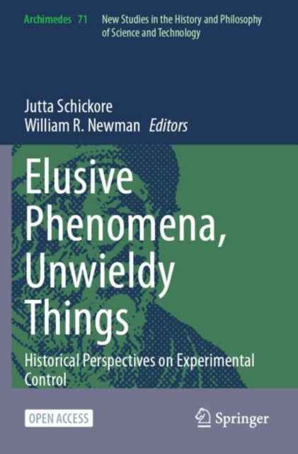 Book cover of: Elusive Phenomena, Unwieldy Things. By: Jutta Schickore