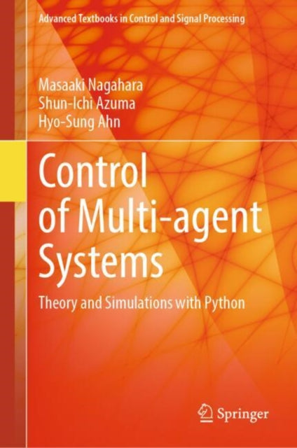 Book cover of: Control of Multi-agent Systems. By: Masaaki Nagahara