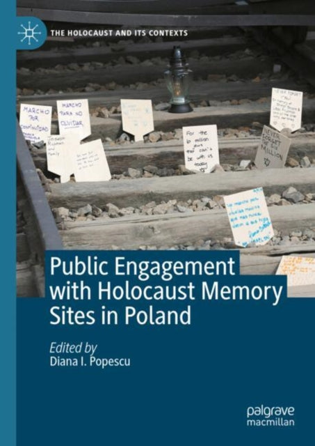 Book cover of: Public Engagement with Holocaust Memory Sites in Poland
