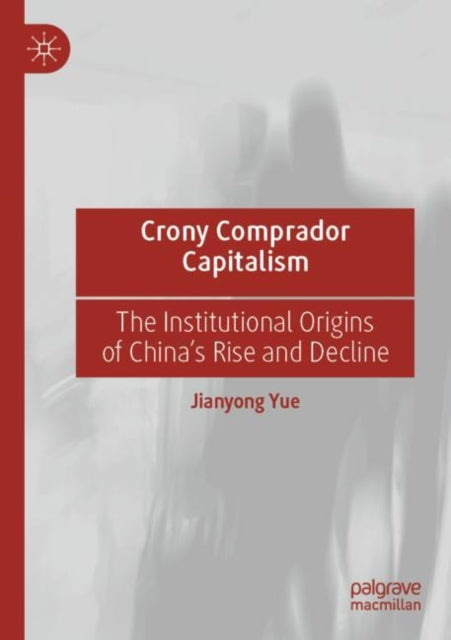 Book cover of: Crony Comprador Capitalism