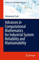 Book cover of: Advances in Computational Mathematics for Industrial System Reliability and Maintainability. By: Mohammad Yazdi