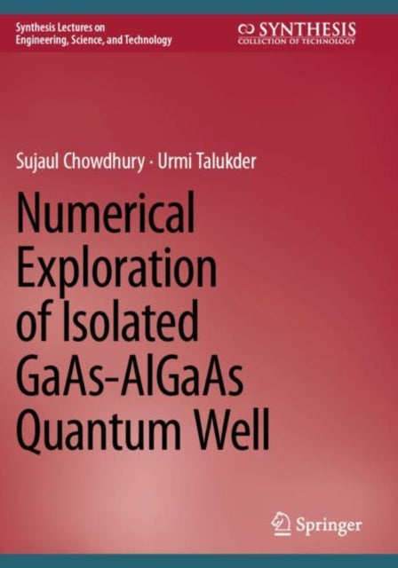 Book cover of: Numerical Exploration of Isolated GaAs-AlGaAs Quantum Well