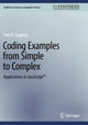 Book cover of: Coding Examples from Simple to Complex