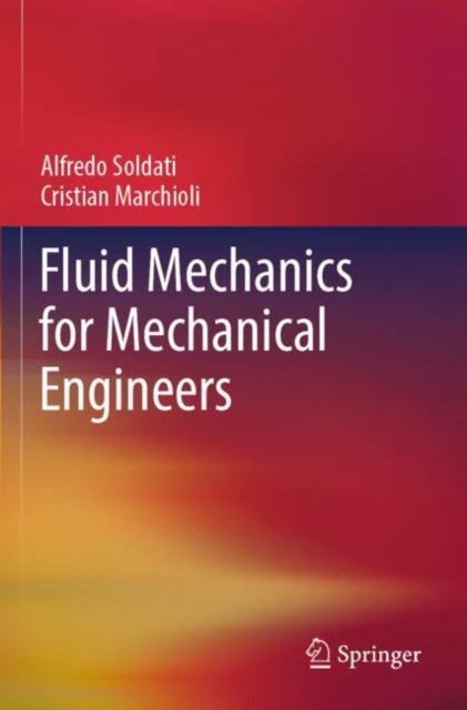 Book cover of: Fluid Mechanics for Mechanical Engineers. By: Alfredo Soldati