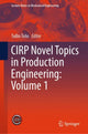 Book cover of: CIRP Novel Topics in Production Engineering: Volume 1. By: Tullio Tolio