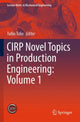 Book cover of: CIRP Novel Topics in Production Engineering: Volume 1. By: Tullio Tolio