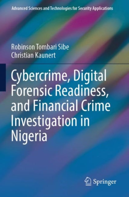 Book cover of: Cybercrime, Digital Forensic Readiness, and Financial Crime Investigation in Nigeria