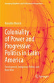 Book cover of: Coloniality of Power and Progressive Politics in Latin America