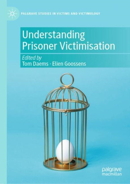 Book cover of: Understanding Prisoner Victimisation. By: Tom Daems