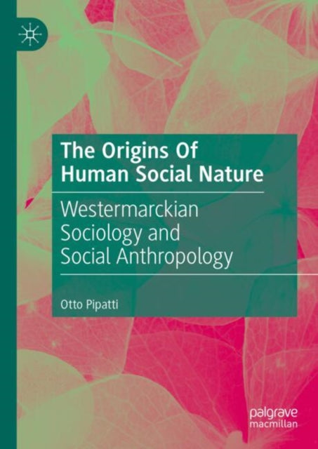 Book cover of: Origins Of Human Social Nature. By: Otto Pipatti