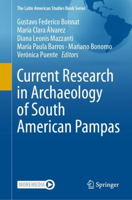 Book cover of: Current Research in Archaeology of South American Pampas. By: Gustavo Federico Bonnat