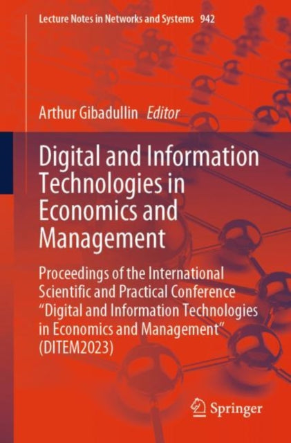 Book cover of: Digital and Information Technologies in Economics and Management. By: Arthur Gibadullin