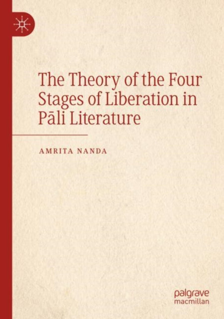 Book cover of: Theory of the Four Stages of Liberation in Pali Literature