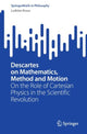 Book cover of: Descartes on Mathematics, Method and Motion. By: Ladislav Kvasz
