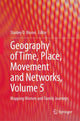 Book cover of: Geography of Time, Place, Movement and Networks, Volume 5. By: Stanley D. Brunn
