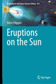 Book cover of: Eruptions on the Sun. By: Boris Filippov