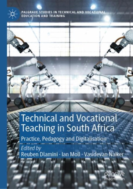 Book cover of: Technical and Vocational Teaching in South Africa. By: Reuben Dlamini