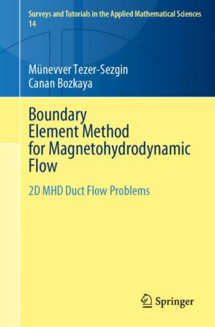 Book cover of: Boundary Element Method for Magnetohydrodynamic Flow. By: Münevver Tezer-Sezgin