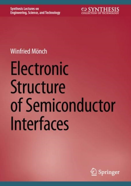 Book cover of: Electronic Structure of Semiconductor Interfaces. By: Winfried Mönch