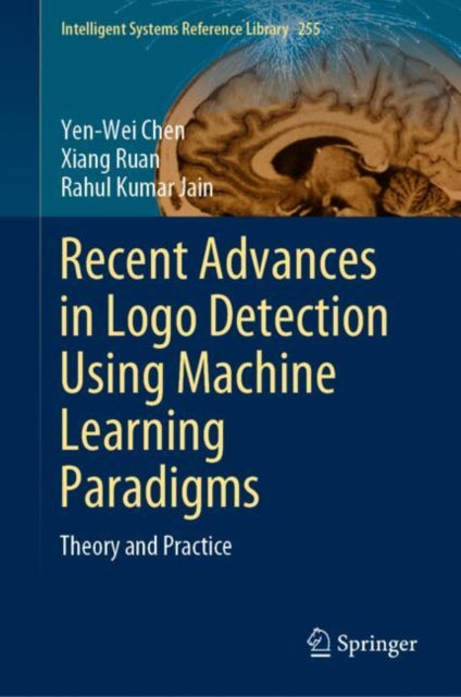 Book cover of: Recent Advances in Logo Detection Using Machine Learning Paradigms. By: Yen-Wei Chen