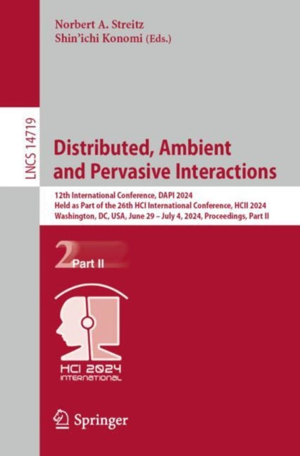 Book cover of: Distributed, Ambient and Pervasive Interactions. By: Shin'ichi Konomi