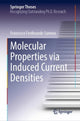 Book cover of: Molecular Properties via Induced Current Densities. By: Francesco Ferdinando Summa