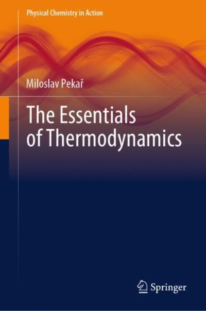 Book cover of: Essentials of Thermodynamics. By: Miloslav Pekař