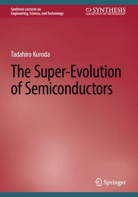 Book cover of: Super-Evolution of Semiconductors. By: Tadahiro Kuroda