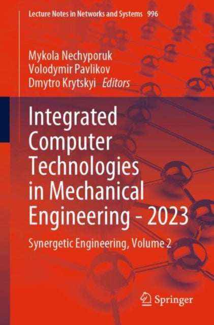 Book cover of: Integrated Computer Technologies in Mechanical Engineering - 2023. By: Mykola Nechyporuk