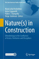 Book cover of: Nature(s) in Construction. By: María Lelia Pochettino