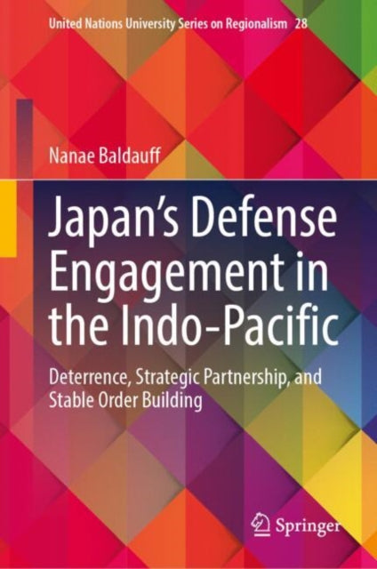Book cover of: Japan’s Defense Engagement in the Indo-Pacific. By: Nanae Baldauff