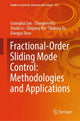 Book cover of: Fractional-Order Sliding Mode Control: Methodologies and Applications. By: Guanghui Sun