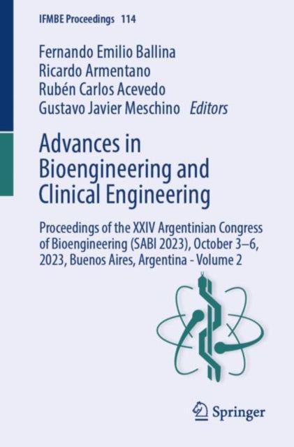 Book cover of: Advances in Bioengineering and Clinical Engineering. By: Fernando Emilio Ballina