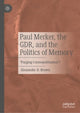 Book cover of: Paul Merker, the GDR, and the Politics of Memory. By: Alexander D. Brown