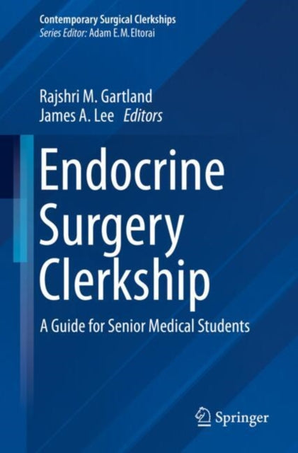 Book cover of: Endocrine Surgery Clerkship. By: Rajshri M. Gartland