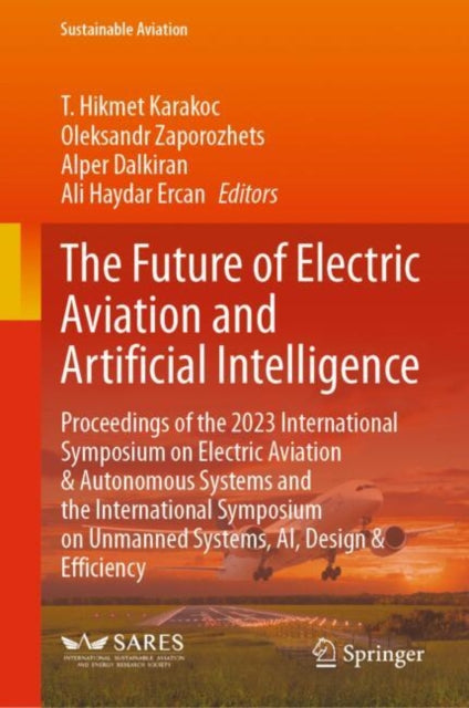 Book cover of: Future of Electric Aviation and Artificial Intelligence. By: T. Hikmet Karakoc