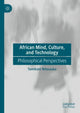 Book cover of: African Mind, Culture, and Technology. By: Yamikani Ndasauka
