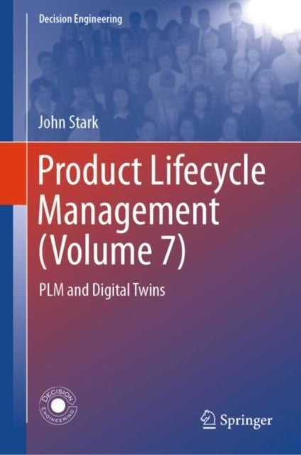 Book cover of: Product Lifecycle Management (Volume 7). By: John Stark