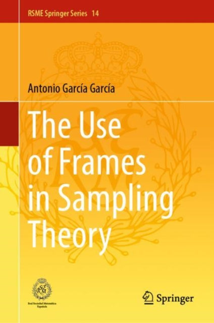 Book cover of: Use of Frames in Sampling Theory. By: Antonio García García