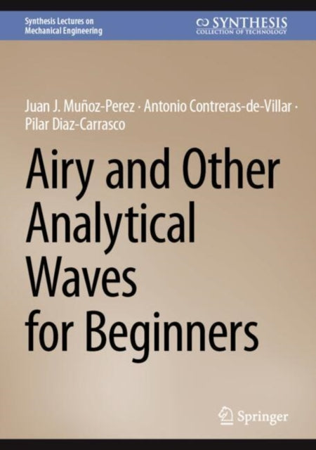 Book cover of: Airy and Other Analytical Waves for Beginners. By: Juan J. Muñoz-Perez