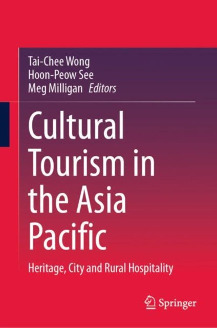 Book cover of: Cultural Tourism in the Asia Pacific. By: Tai-Chee Wong