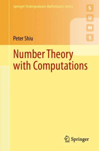 Book cover of: Number Theory with Computations. By: Peter Shiu