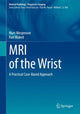 Book cover of: MRI of the Wrist. By: Marc Mespreuve