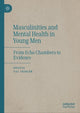 Book cover of: Masculinities and Mental Health in Young Men. By: Zac Seidler