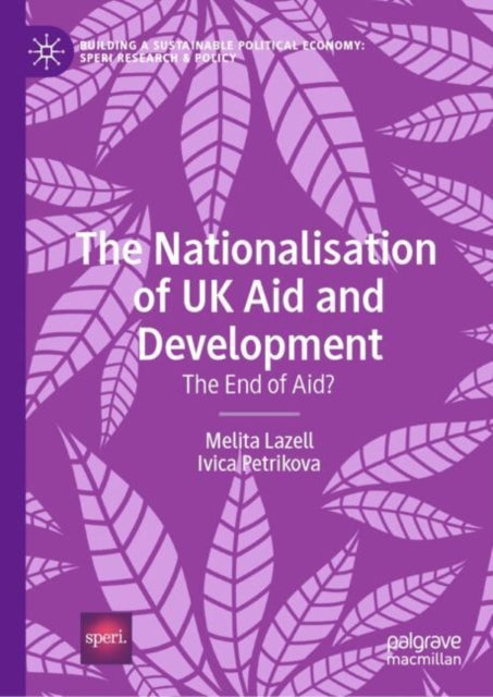 Book cover of: Nationalisation of UK Aid and Development. By: Melita Lazell
