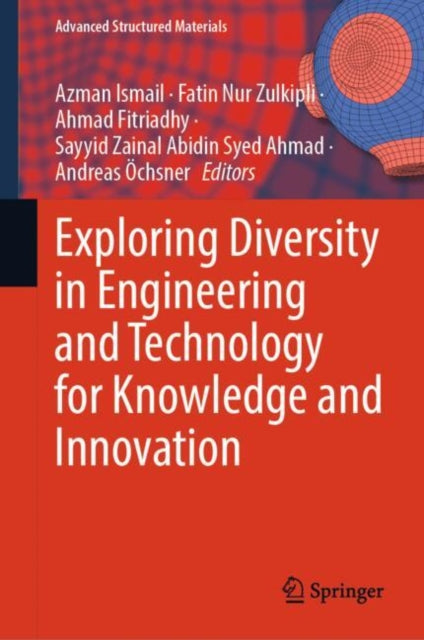 Book cover of: Exploring Diversity in Engineering and Technology for Knowledge and Innovation. By: Azman Ismail