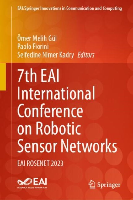 Book cover of: 7th EAI International Conference on Robotic Sensor Networks. By: Omer Melih Gul